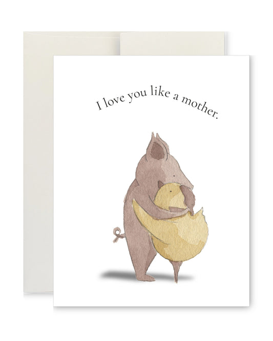 Greeting Card - Mother's Day, I Love You Like a Mother