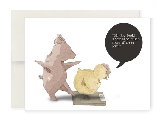 Greeting Card - Pig and Chick, More of Me to Love