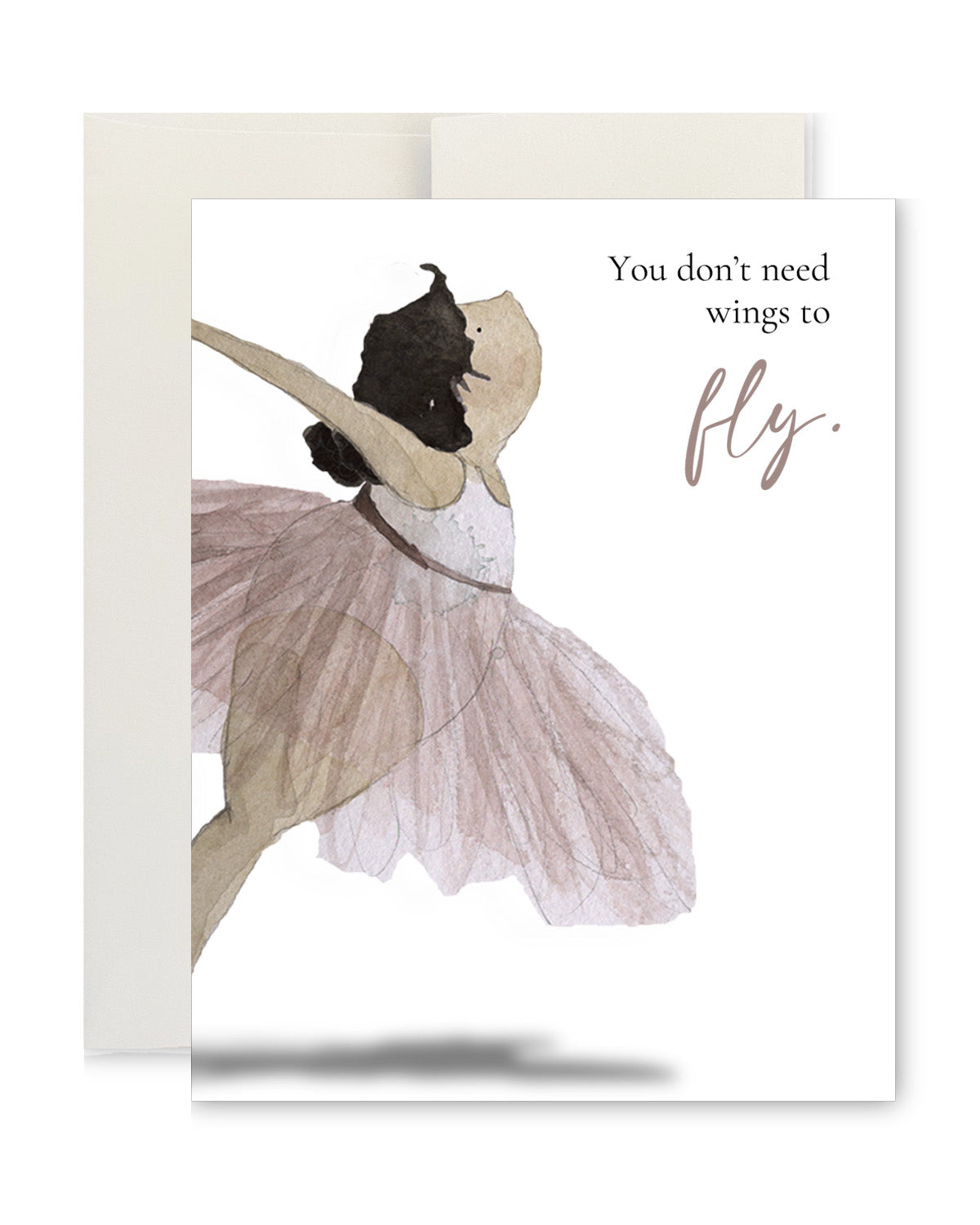 Greeting Card - You Don't Need Wings to Fly