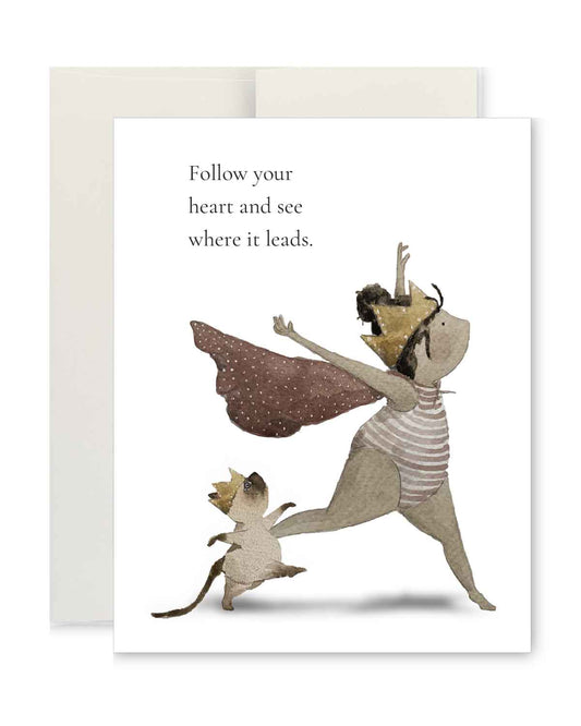 Greeting Card - Follow Your Heart